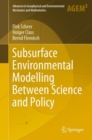 Subsurface Environmental Modelling Between Science and Policy - eBook