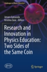 Research and Innovation in Physics Education: Two Sides of the Same Coin - Book