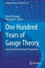 One Hundred Years of Gauge Theory : Past, Present and Future Perspectives - Book