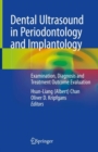 Dental Ultrasound in Periodontology and Implantology : Examination, Diagnosis and Treatment Outcome Evaluation - Book