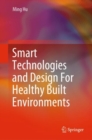 Smart Technologies and Design For Healthy Built Environments - Book
