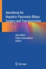 Anesthesia for Hepatico-Pancreatic-Biliary Surgery and Transplantation - Book