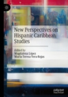 New Perspectives on Hispanic Caribbean Studies - Book