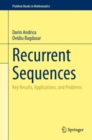 Recurrent Sequences : Key Results, Applications, and Problems - Book