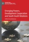 Emerging Powers, Development Cooperation and South-South Relations - Book