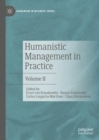 Humanistic Management in Practice : Volume II - Book