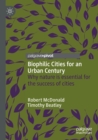 Biophilic Cities for an Urban Century : Why nature is essential for the success of cities - Book