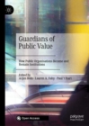 Guardians of Public Value : How Public Organisations Become and Remain Institutions - Book