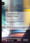 Guardians of Public Value : How Public Organisations Become and Remain Institutions - Book