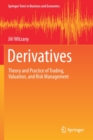 Derivatives : Theory and Practice of Trading, Valuation, and Risk Management - Book