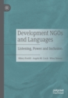 Development NGOs and Languages : Listening, Power and Inclusion - Book