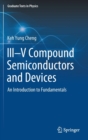 III-V Compound Semiconductors and Devices : An Introduction to Fundamentals - Book