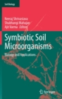 Symbiotic Soil Microorganisms : Biology and Applications - Book