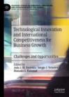 Technological Innovation and International Competitiveness for Business Growth : Challenges and Opportunities - Book