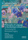 Philosophy of Language in the Brentano School : Reassessing the Brentanian Legacy - Book