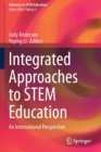 Integrated Approaches to STEM Education : An International Perspective - Book