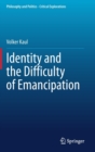 Identity and the Difficulty of Emancipation - Book