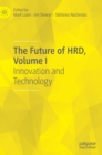 The Future of HRD, Volume I : Innovation and Technology - Book