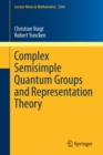 Complex Semisimple Quantum Groups and Representation Theory - Book