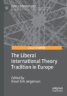 The Liberal International Theory Tradition in Europe - Book