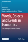 Words, Objects and Events in Economics : The Making of Economic Theory - Book