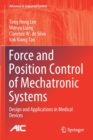 Force and Position Control of Mechatronic Systems : Design and Applications in Medical Devices - Book