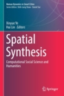 Spatial Synthesis : Computational Social Science and Humanities - Book