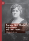 Teaching Edith Wharton’s Major Novels and Short Fiction - Book