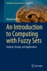 An Introduction to Computing with Fuzzy Sets : Analysis, Design, and Applications - eBook