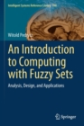 An Introduction to Computing with Fuzzy Sets : Analysis, Design, and Applications - Book