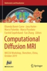 Computational Diffusion MRI : MICCAI Workshop, Shenzhen, China, October 2019 - Book