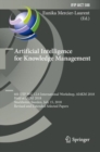 Artificial Intelligence for Knowledge Management : 6th IFIP WG 12.6 International Workshop, AI4KM 2018, Held at IJCAI 2018, Stockholm, Sweden, July 15, 2018, Revised and Extended Selected Papers - eBook