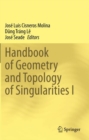 Handbook of  Geometry and Topology of Singularities I - Book