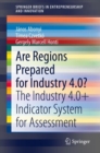 Are Regions Prepared for Industry 4.0? : The Industry 4.0+ Indicator System for Assessment - Book
