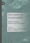 Discourses on Sustainability : Climate Change, Clean Energy, and Justice - Book