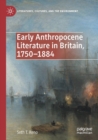 Early Anthropocene Literature in Britain, 1750-1884 - Book