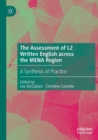 The Assessment of L2 Written English across the MENA Region : A Synthesis of Practice - Book