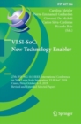 VLSI-SoC: New Technology Enabler : 27th IFIP WG 10.5/IEEE International Conference on Very Large Scale Integration, VLSI-SoC 2019, Cusco, Peru, October 6-9, 2019, Revised and Extended Selected Papers - Book