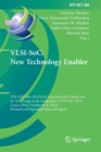 VLSI-SoC: New Technology Enabler : 27th IFIP WG 10.5/IEEE International Conference on Very Large Scale Integration, VLSI-SoC 2019, Cusco, Peru, October 6-9, 2019, Revised and Extended Selected Papers - Book