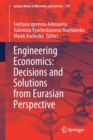 Engineering Economics: Decisions and Solutions from Eurasian Perspective - Book