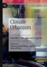 Climate Urbanism : Towards a Critical Research Agenda - Book