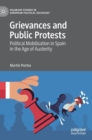 Grievances and Public Protests : Political Mobilisation in Spain in the Age of Austerity - Book