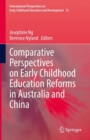 Comparative Perspectives on Early Childhood Education Reforms in Australia and China - Book