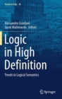 Logic in High Definition : Trends in Logical Semantics - Book