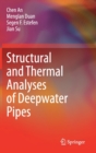 Structural and Thermal Analyses of Deepwater Pipes - Book