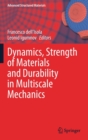 Dynamics, Strength of Materials and Durability in Multiscale Mechanics - Book