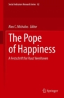 The Pope of Happiness : A Festschrift for Ruut Veenhoven - Book