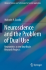Neuroscience and the Problem of Dual Use : Neuroethics in the New Brain Research Projects - Book