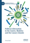 Political Alternation in the Azores, Madeira and the Canary Islands - Book