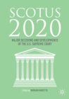 SCOTUS 2020 : Major Decisions and Developments of the U.S. Supreme Court - Book